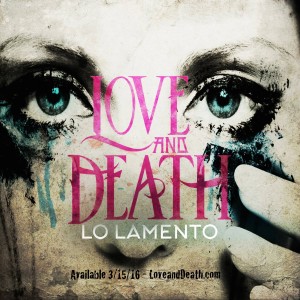 Love and Death - Lo Lamento